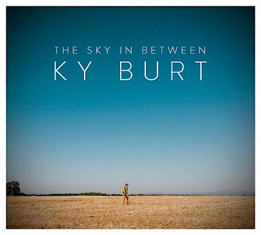 Celebrate the release of Ky Burt's debut record ‘The Sky In Between’ at Eugene's WildCraft Cider Works on April 5 and in Portland at The Old Church on July 12