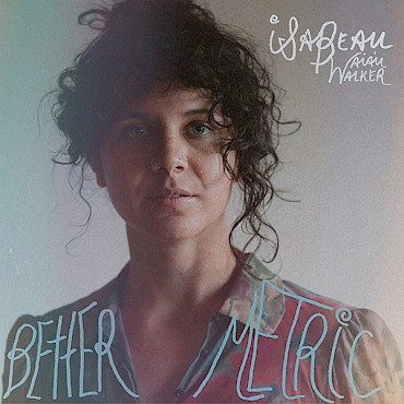 Isabeau Waia’u Walker's debut EP 'Better Metric' will be self-released on April 26 but you can stream the title track below and celebrate it live streaming style on May 9