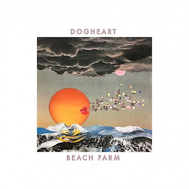 Dogheart's 'Beach Farm' will be self-released on November 17 and then look to celebrate it at the White Owl on December 14
