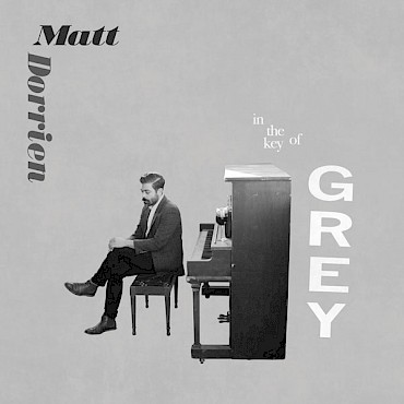 Let Matt Dorrien lift up your spirits when he celebrates the release of 'In the Key of Grey' at The Old Church on May 23